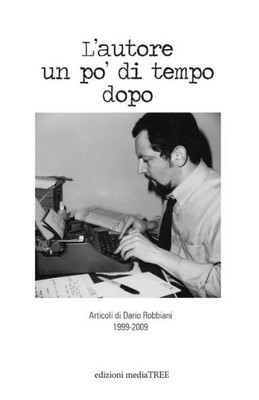 L'autore un po' di tempo dopo (Italian Edition)