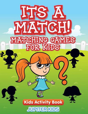 Its A Match! Matching Games For Kids: Kids Activity Book