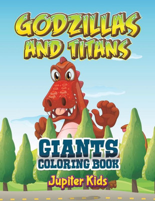 Godzillas and Titans: Giants Coloring Book