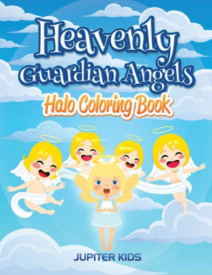 Heavenly Guardian Angels: Halo Coloring Book