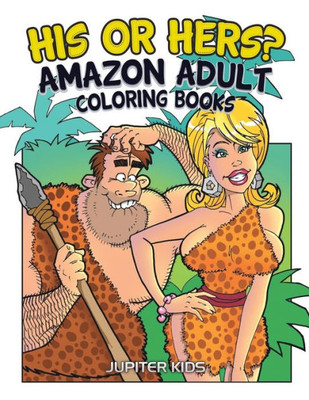 His Or Hers?: Amazon Adult Coloring Books