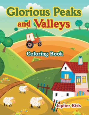 Glorious Peaks and Valleys Coloring Book