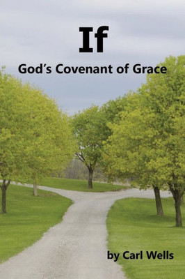 If: Gods Covenant of Grace