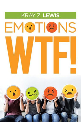 Emotions Wtf!