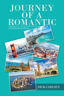 Journey of a Romantic: A Collection of Poems