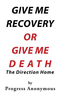 Give Me Recovery or Give Me Death: The Direction Home