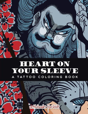 Heart on Your Sleeve: A Tattoo Coloring Book