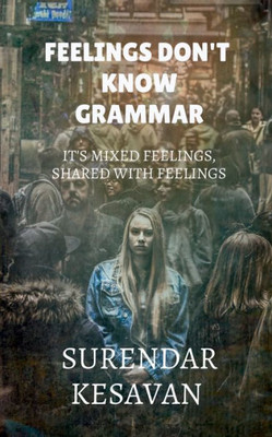 Feelings doesn't know grammar