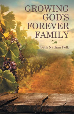 Growing Gods Forever Family