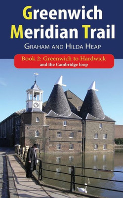 Greenwich Meridian Trail Book 2: Greenwich to Hardwick