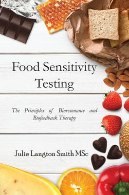 Food Sensitivity Testing: The Principles of Bioresonance and Biofeedback Therapy