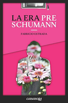 La Era Pre Schumann (Spanish Edition)