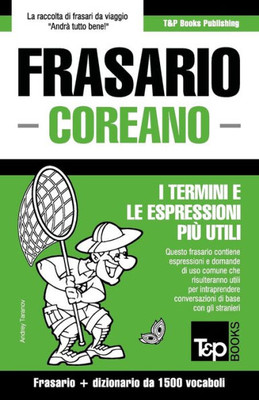 Frasario Italiano-Coreano e dizionario ridotto da 1500 vocaboli (Italian Collection) (Italian Edition)