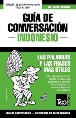Guía de Conversación Español-Indonesio y diccionario conciso de 1500 palabras (Spanish collection) (Spanish Edition)