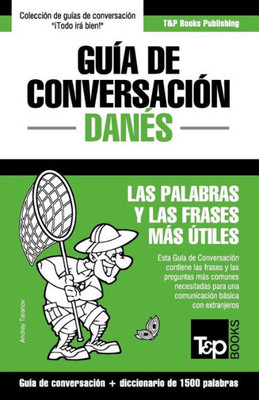 Guía de Conversación Español-Danés y diccionario conciso de 1500 palabras (Spanish collection) (Spanish Edition)