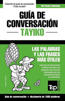 Guía de Conversación Español-Tayiko y diccionario conciso de 1500 palabras (Spanish collection) (Spanish Edition)