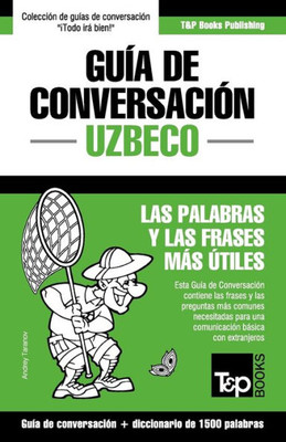 Guía de Conversación Español-Uzbeco y diccionario conciso de 1500 palabras (Spanish collection) (Spanish Edition)