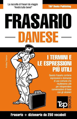 Frasario Italiano-Danese e mini dizionario da 250 vocaboli (Italian Collection) (Italian Edition)