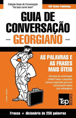 Guia de Conversação Português-Georgiano e mini dicionário 250 palavras (European Portuguese Collection) (Portuguese Edition)