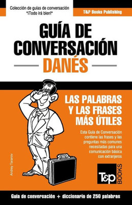 Guía de Conversación Español-Danés y mini diccionario de 250 palabras (Spanish collection) (Spanish Edition)
