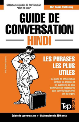 Guide de conversation Français-Hindi et mini dictionnaire de 250 mots (French Collection) (French Edition)