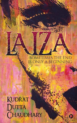 Laiza: Sometimes the End Is Only a Beginning