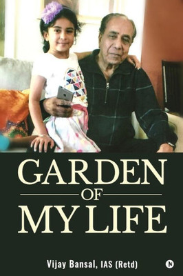 Garden Of My Life: My Family  My World