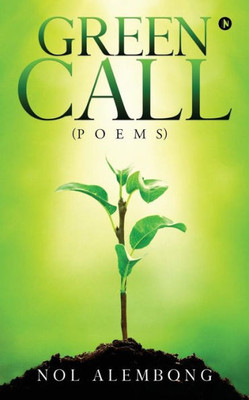 Green Call: ( Poems )