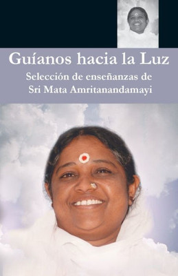 Guíanos hacia la Luz (Spanish Edition)