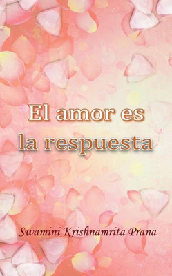 El amor es la respuesta (Spanish Edition)