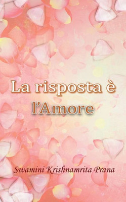 La risposta è l'Amore (Italian Edition)