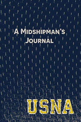 A Midshipman's Journal: Pages and Prompts to Capture Your United States Naval Academy Story
