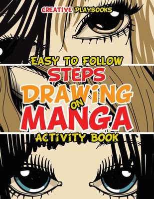 Easy To Follow Steps on Drawing Manga Activity Book
