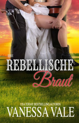 Ihre rebellische Braut: Großdruck (Bridgewater Ménage-Serie) (German Edition)