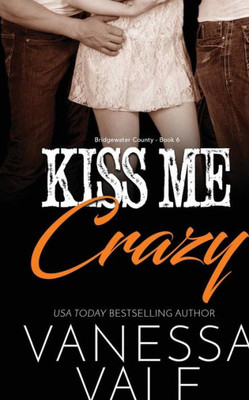 Kiss Me Crazy: Large Print (Bridgewater County)