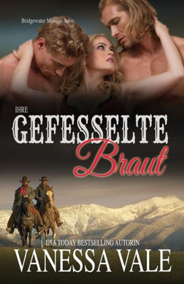 Ihre gefesselte Braut: Großdruck (Bridgewater Ménage-Serie) (German Edition)