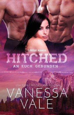 Hitched - an euch gebunden: Großdruck (Steele Ranch) (German Edition)