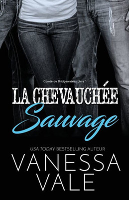 La Chevauchée Sauvage: Grands caractères (Comté de Bridgewater) (French Edition)