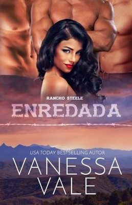 Enredada: Letra Grande (Rancho Steele) (Spanish Edition)