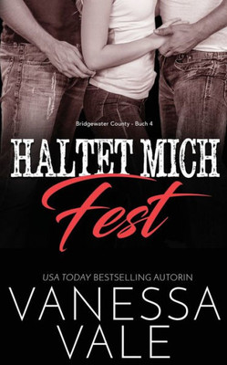 Haltet Mich Fest (Bridgewater County) (German Edition)