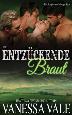 Ihre entzückende Braut (Bridgewater Ménage-Serie) (German Edition)