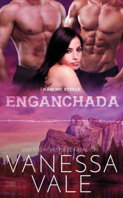 Enganchada (Rancho Steele) (Spanish Edition)