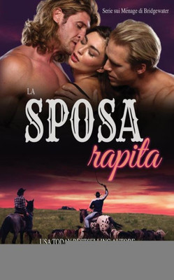 La sposa rapita (Serie Sui Ménage Di Bridgewater) (Italian Edition)