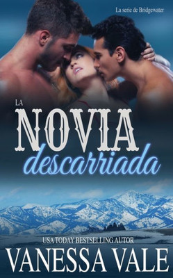 La novia descarriada (La Serie de Bridgewater) (Spanish Edition)
