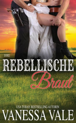Ihre rebellische Braut (Bridgewater Ménage-Serie) (German Edition)
