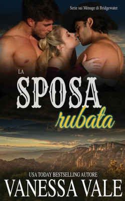 La sposa rubata (Serie Sui Ménage Di Bridgewater) (Italian Edition)
