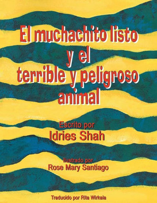 El muchachito listo y el terrible y peligroso animal: Edición en español (Historias de Enseñanza) (Spanish Edition)