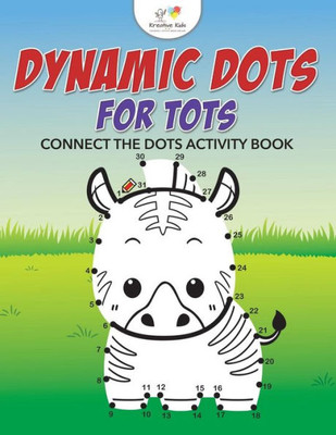 Dynamic Dots for Tots: Connect the Dots Activity Book