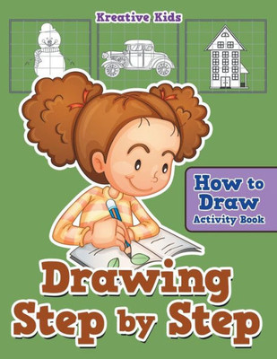Drawing Step by Step: How to Draw Activity Book