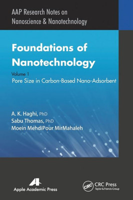 Foundations of Nanotechnology, Volume One (AAP Research Notes on Nanoscience and Nanotechnology)